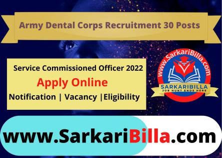 Army Dental Corps Recruitment 2022