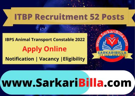 ITBP Constable Animal Transport Recruitment 2022 – 