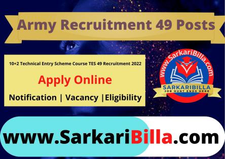 Army 10+2 TES 49 Recruitment 2022