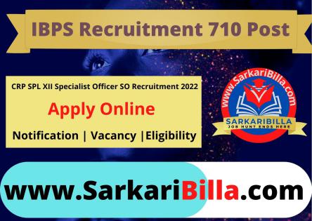 IBPS Specialist Officer XII Recruitment 2022