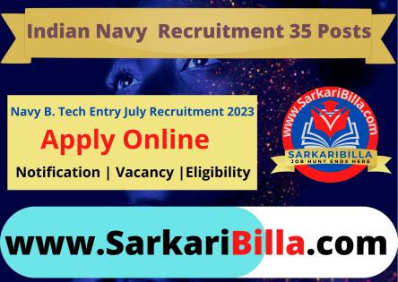 Navy B. Tech Entry July Recruitment 2023